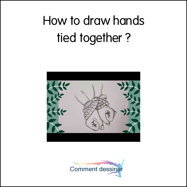How to draw hands tied together